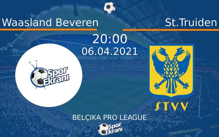 06 Nisan 2021 Waasland Beveren vs St.Truiden maçı Hangi Kanalda Saat Kaçta Yayınlanacak?