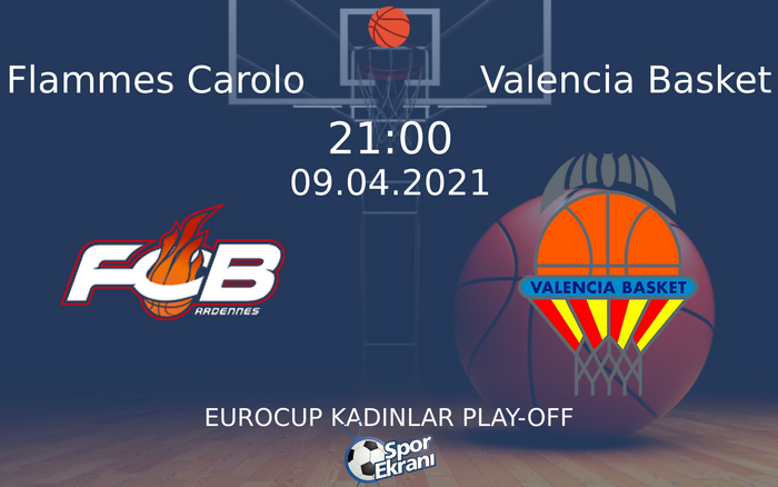 09 Nisan 2021 Flammes Carolo vs Valencia Basket maçı Hangi Kanalda Saat Kaçta Yayınlanacak? 09 Nisan 2021 Flammes Carolo vs Valencia Basket maçı Hangi Kanalda Saat Kaçta Yayınlanacak?