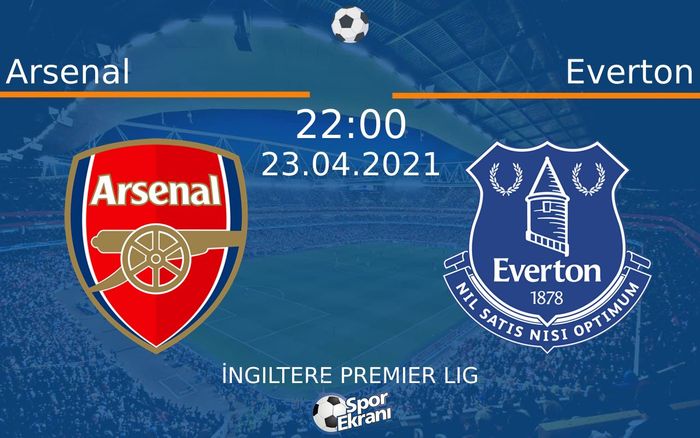 23 Nisan 2021 Arsenal vs Everton maçı Hangi Kanalda Saat Kaçta Yayınlanacak? 23 Nisan 2021 Arsenal vs Everton maçı Hangi Kanalda Saat Kaçta Yayınlanacak?