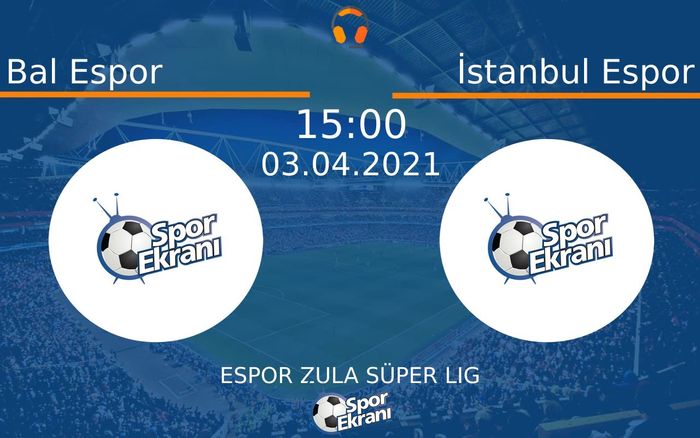 03 Nisan 2021 Bal Espor vs İstanbul Espor maçı Hangi Kanalda Saat Kaçta Yayınlanacak?