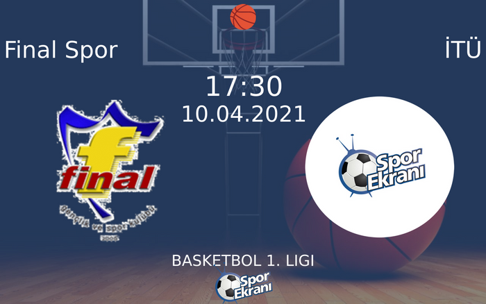 10 Nisan 2021 Final Spor vs İTÜ maçı Hangi Kanalda Saat Kaçta Yayınlanacak? 10 Nisan 2021 Final Spor vs İTÜ maçı Hangi Kanalda Saat Kaçta Yayınlanacak?