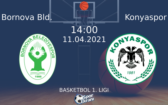 11 Nisan 2021 Bornova Bld. vs Konyaspor maçı Hangi Kanalda Saat Kaçta Yayınlanacak? 11 Nisan 2021 Bornova Bld. vs Konyaspor maçı Hangi Kanalda Saat Kaçta Yayınlanacak?