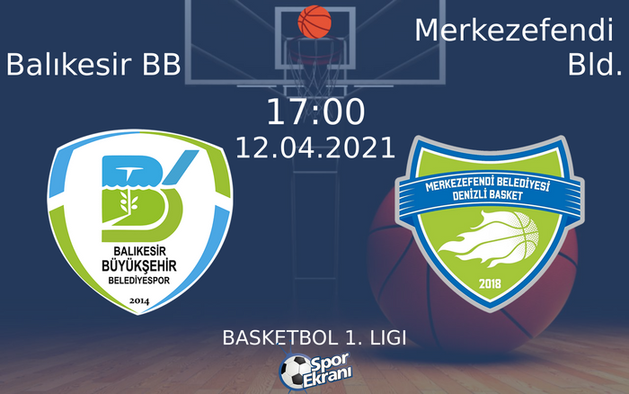 12 Nisan 2021 Balıkesir BB vs Merkezefendi Bld. maçı Hangi Kanalda Saat Kaçta Yayınlanacak? 12 Nisan 2021 Balıkesir BB vs Merkezefendi Bld. maçı Hangi Kanalda Saat Kaçta Yayınlanacak?