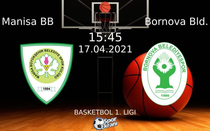 17 Nisan 2021 Manisa BB vs Bornova Bld. maçı Hangi Kanalda Saat Kaçta Yayınlanacak? 17 Nisan 2021 Manisa BB vs Bornova Bld. maçı Hangi Kanalda Saat Kaçta Yayınlanacak?