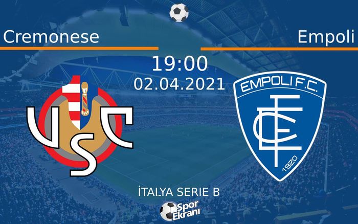 02 Nisan 2021 Cremonese vs Empoli maçı Hangi Kanalda Saat Kaçta Yayınlanacak? 02 Nisan 2021 Cremonese vs Empoli maçı Hangi Kanalda Saat Kaçta Yayınlanacak?