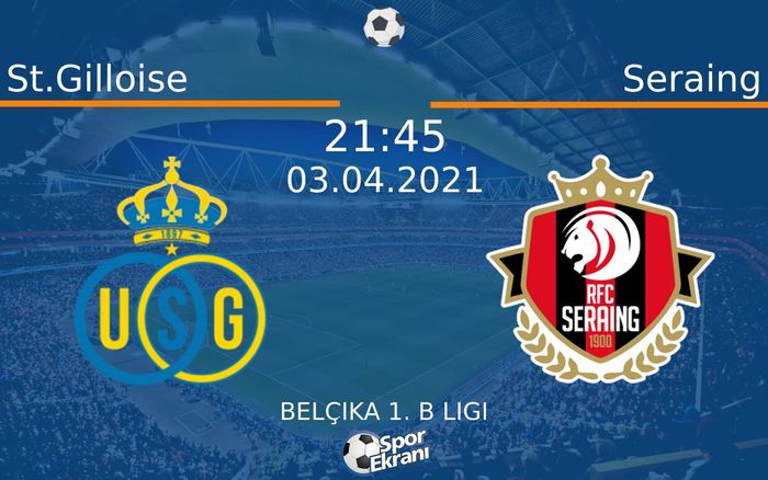 03 Nisan 2021 St.Gilloise vs Seraing maçı Hangi Kanalda Saat Kaçta Yayınlanacak? 03 Nisan 2021 St.Gilloise vs Seraing maçı Hangi Kanalda Saat Kaçta Yayınlanacak?
