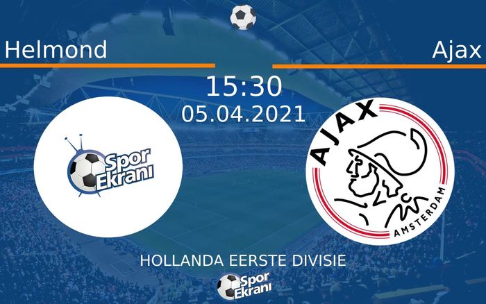 05 Nisan 2021 Helmond vs Ajax maçı Hangi Kanalda Saat Kaçta Yayınlanacak? 05 Nisan 2021 Helmond vs Ajax maçı Hangi Kanalda Saat Kaçta Yayınlanacak?