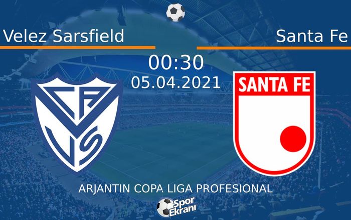 05 Nisan 2021 Velez Sarsfield vs Santa Fe maçı Hangi Kanalda Saat Kaçta Yayınlanacak? 05 Nisan 2021 Velez Sarsfield vs Santa Fe maçı Hangi Kanalda Saat Kaçta Yayınlanacak?