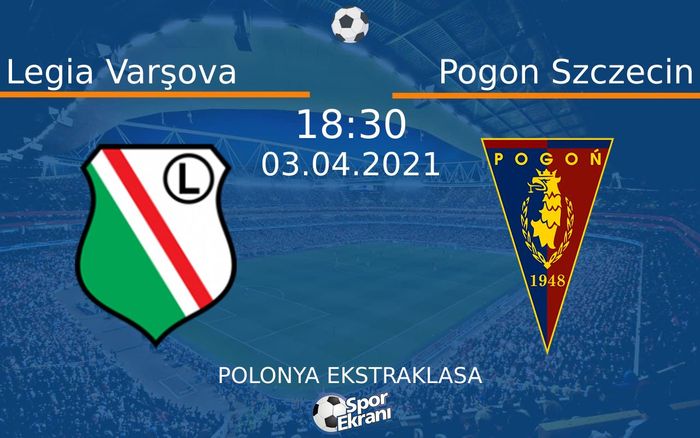 03 Nisan 2021 Legia Varşova vs Pogon Szczecin maçı Hangi Kanalda Saat Kaçta Yayınlanacak? 03 Nisan 2021 Legia Varşova vs Pogon Szczecin maçı Hangi Kanalda Saat Kaçta Yayınlanacak?