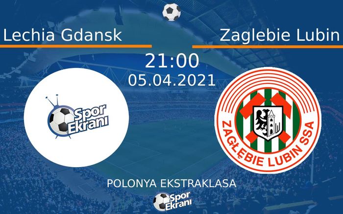 05 Nisan 2021 Lechia Gdansk vs Zaglebie Lubin maçı Hangi Kanalda Saat Kaçta Yayınlanacak? 05 Nisan 2021 Lechia Gdansk vs Zaglebie Lubin maçı Hangi Kanalda Saat Kaçta Yayınlanacak?