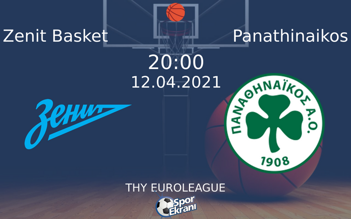12 Nisan 2021 Zenit Basket vs Panathinaikos maçı Hangi Kanalda Saat Kaçta Yayınlanacak? 12 Nisan 2021 Zenit Basket vs Panathinaikos maçı Hangi Kanalda Saat Kaçta Yayınlanacak?
