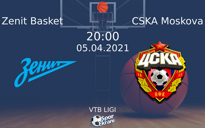 05 Nisan 2021 Zenit Basket vs CSKA Moskova maçı Hangi Kanalda Saat Kaçta Yayınlanacak?