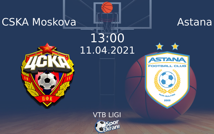 11 Nisan 2021 CSKA Moskova vs Astana maçı Hangi Kanalda Saat Kaçta Yayınlanacak? 11 Nisan 2021 CSKA Moskova vs Astana maçı Hangi Kanalda Saat Kaçta Yayınlanacak?