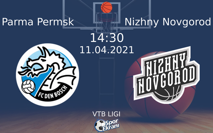 11 Nisan 2021 Parma Permsk vs Nizhny Novgorod maçı Hangi Kanalda Saat Kaçta Yayınlanacak? 11 Nisan 2021 Parma Permsk vs Nizhny Novgorod maçı Hangi Kanalda Saat Kaçta Yayınlanacak?