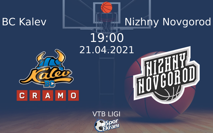 21 Nisan 2021 BC Kalev vs Nizhny Novgorod maçı Hangi Kanalda Saat Kaçta Yayınlanacak? 21 Nisan 2021 BC Kalev vs Nizhny Novgorod maçı Hangi Kanalda Saat Kaçta Yayınlanacak?