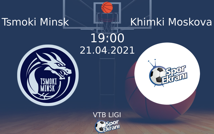 21 Nisan 2021 Tsmoki Minsk vs Khimki Moskova maçı Hangi Kanalda Saat Kaçta Yayınlanacak? 21 Nisan 2021 Tsmoki Minsk vs Khimki Moskova maçı Hangi Kanalda Saat Kaçta Yayınlanacak?