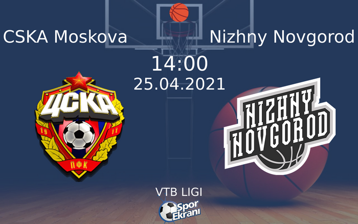 25 Nisan 2021 CSKA Moskova vs Nizhny Novgorod maçı Hangi Kanalda Saat Kaçta Yayınlanacak? 25 Nisan 2021 CSKA Moskova vs Nizhny Novgorod maçı Hangi Kanalda Saat Kaçta Yayınlanacak?