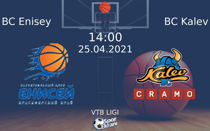 25 Nisan 2021 BC Enisey vs BC Kalev maçı Hangi Kanalda Saat Kaçta Yayınlanacak? 25 Nisan 2021 BC Enisey vs BC Kalev maçı Hangi Kanalda Saat Kaçta Yayınlanacak?