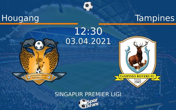 03 Nisan 2021 Hougang vs Tampines maçı Hangi Kanalda Saat Kaçta Yayınlanacak? 03 Nisan 2021 Hougang vs Tampines maçı Hangi Kanalda Saat Kaçta Yayınlanacak?