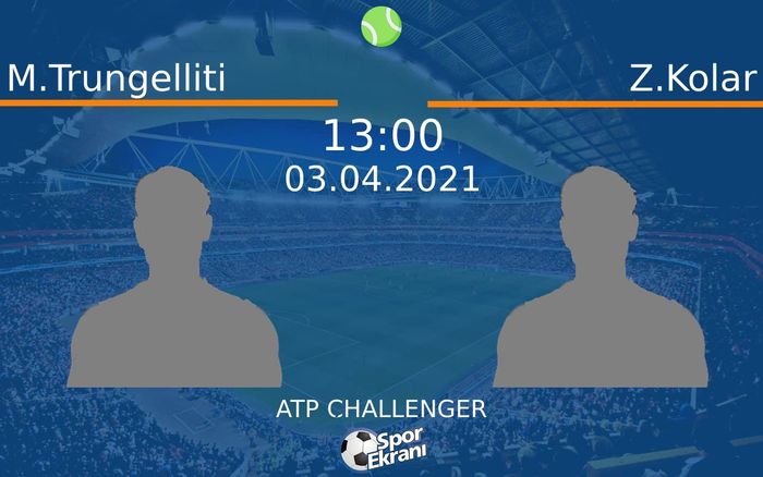 03 Nisan 2021 M.Trungelliti vs Z.Kolar maçı Hangi Kanalda Saat Kaçta Yayınlanacak? 03 Nisan 2021 M.Trungelliti vs Z.Kolar maçı Hangi Kanalda Saat Kaçta Yayınlanacak?