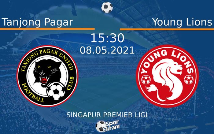 08 Mayıs 2021 Tanjong Pagar vs Young Lions maçı Hangi Kanalda Saat Kaçta Yayınlanacak?