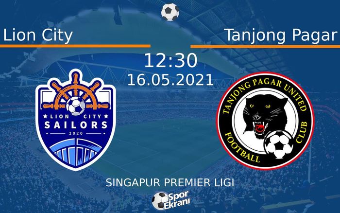 16 Mayıs 2021 Lion City vs Tanjong Pagar maçı Hangi Kanalda Saat Kaçta Yayınlanacak? 16 Mayıs 2021 Lion City vs Tanjong Pagar maçı Hangi Kanalda Saat Kaçta Yayınlanacak?