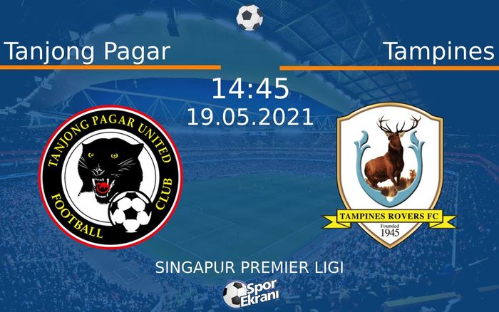 19 Mayıs 2021 Tanjong Pagar vs Tampines maçı Hangi Kanalda Saat Kaçta Yayınlanacak? 19 Mayıs 2021 Tanjong Pagar vs Tampines maçı Hangi Kanalda Saat Kaçta Yayınlanacak?