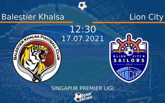 17 Temmuz 2021 Balestier Khalsa vs Lion City maçı Hangi Kanalda Saat Kaçta Yayınlanacak? 17 Temmuz 2021 Balestier Khalsa vs Lion City maçı Hangi Kanalda Saat Kaçta Yayınlanacak?