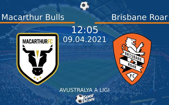 09 Nisan 2021 Macarthur Bulls vs Brisbane Roar maçı Hangi Kanalda Saat Kaçta Yayınlanacak? 09 Nisan 2021 Macarthur Bulls vs Brisbane Roar maçı Hangi Kanalda Saat Kaçta Yayınlanacak?