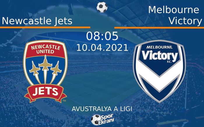 10 Nisan 2021 Newcastle Jets vs Melbourne Victory maçı Hangi Kanalda Saat Kaçta Yayınlanacak? 10 Nisan 2021 Newcastle Jets vs Melbourne Victory maçı Hangi Kanalda Saat Kaçta Yayınlanacak?