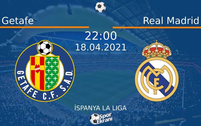 18 Nisan 2021 Getafe vs Real Madrid maçı Hangi Kanalda Saat Kaçta Yayınlanacak? 18 Nisan 2021 Getafe vs Real Madrid maçı Hangi Kanalda Saat Kaçta Yayınlanacak?