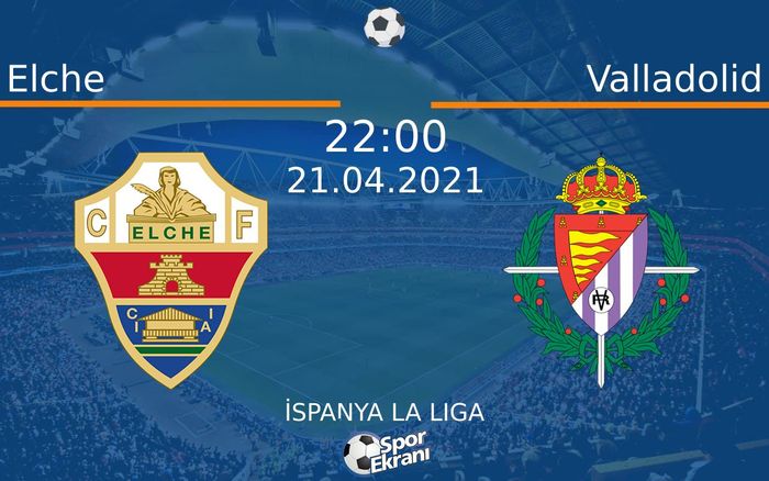 21 Nisan 2021 Elche vs Valladolid maçı Hangi Kanalda Saat Kaçta Yayınlanacak? 21 Nisan 2021 Elche vs Valladolid maçı Hangi Kanalda Saat Kaçta Yayınlanacak?