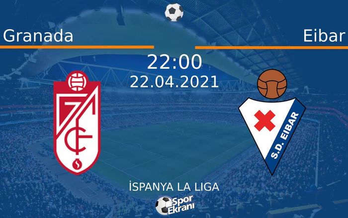 22 Nisan 2021 Granada vs Eibar maçı Hangi Kanalda Saat Kaçta Yayınlanacak? 22 Nisan 2021 Granada vs Eibar maçı Hangi Kanalda Saat Kaçta Yayınlanacak?