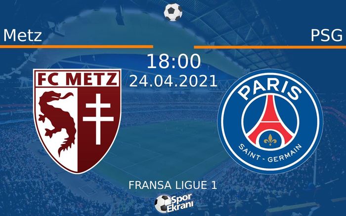 24 Nisan 2021 Metz vs PSG maçı Hangi Kanalda Saat Kaçta Yayınlanacak? 24 Nisan 2021 Metz vs PSG maçı Hangi Kanalda Saat Kaçta Yayınlanacak?