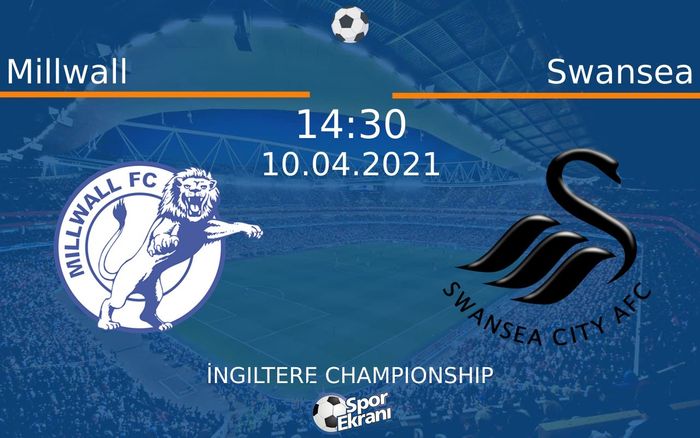 10 Nisan 2021 Millwall vs Swansea maçı Hangi Kanalda Saat Kaçta Yayınlanacak? 10 Nisan 2021 Millwall vs Swansea maçı Hangi Kanalda Saat Kaçta Yayınlanacak?