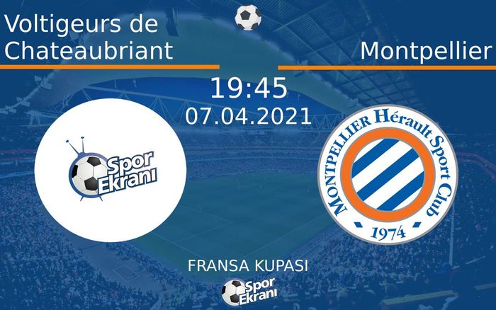 07 Nisan 2021 Voltigeurs de Chateaubriant vs Montpellier maçı Hangi Kanalda Saat Kaçta Yayınlanacak? 07 Nisan 2021 Voltigeurs de Chateaubriant vs Montpellier maçı Hangi Kanalda Saat Kaçta Yayınlanacak?