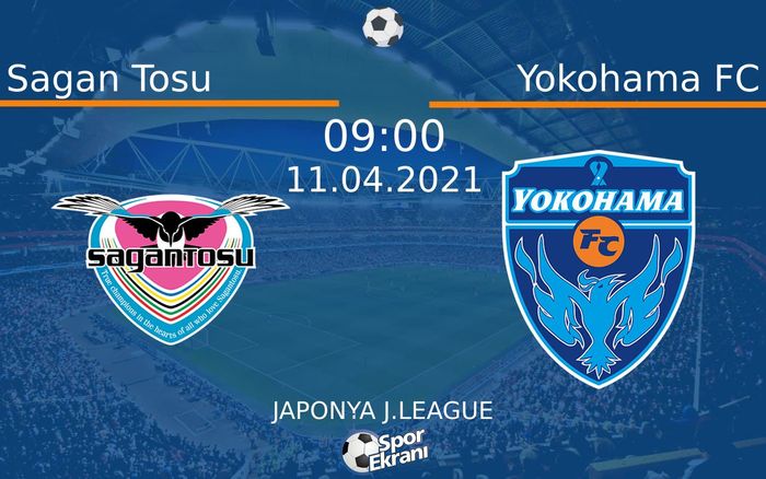 11 Nisan 2021 Sagan Tosu vs Yokohama FC maçı Hangi Kanalda Saat Kaçta Yayınlanacak? 11 Nisan 2021 Sagan Tosu vs Yokohama FC maçı Hangi Kanalda Saat Kaçta Yayınlanacak?