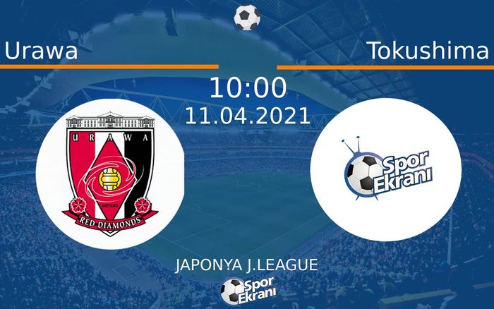 11 Nisan 2021 Urawa vs Tokushima maçı Hangi Kanalda Saat Kaçta Yayınlanacak? 11 Nisan 2021 Urawa vs Tokushima maçı Hangi Kanalda Saat Kaçta Yayınlanacak?