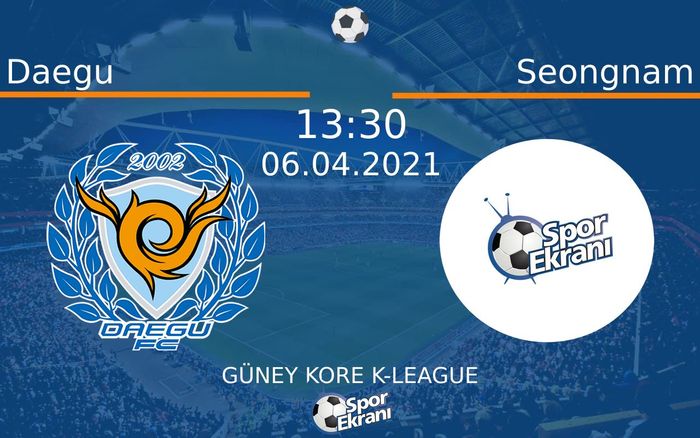 06 Nisan 2021 Daegu vs Seongnam maçı Hangi Kanalda Saat Kaçta Yayınlanacak? 06 Nisan 2021 Daegu vs Seongnam maçı Hangi Kanalda Saat Kaçta Yayınlanacak?