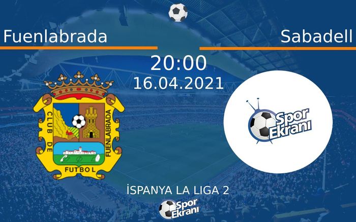 16 Nisan 2021 Fuenlabrada vs Sabadell maçı Hangi Kanalda Saat Kaçta Yayınlanacak? 16 Nisan 2021 Fuenlabrada vs Sabadell maçı Hangi Kanalda Saat Kaçta Yayınlanacak?
