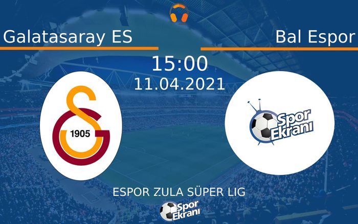 11 Nisan 2021 Galatasaray ES vs Bal Espor maçı Hangi Kanalda Saat Kaçta Yayınlanacak? 11 Nisan 2021 Galatasaray ES vs Bal Espor maçı Hangi Kanalda Saat Kaçta Yayınlanacak?