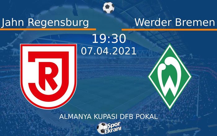 07 Nisan 2021 Jahn Regensburg vs Werder Bremen maçı Hangi Kanalda Saat Kaçta Yayınlanacak? 07 Nisan 2021 Jahn Regensburg vs Werder Bremen maçı Hangi Kanalda Saat Kaçta Yayınlanacak?