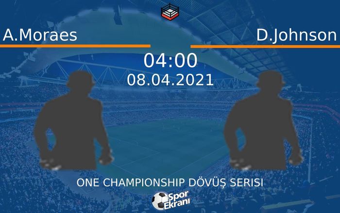 08 Nisan 2021 A.Moraes vs D.Johnson maçı Hangi Kanalda Saat Kaçta Yayınlanacak? 08 Nisan 2021 A.Moraes vs D.Johnson maçı Hangi Kanalda Saat Kaçta Yayınlanacak?