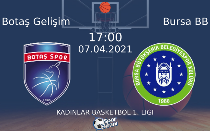 07 Nisan 2021 Botaş Gelişim vs Bursa BB maçı Hangi Kanalda Saat Kaçta Yayınlanacak? 07 Nisan 2021 Botaş Gelişim vs Bursa BB maçı Hangi Kanalda Saat Kaçta Yayınlanacak?