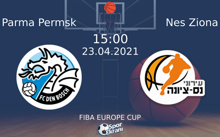23 Nisan 2021 Parma Permsk vs Nes Ziona maçı Hangi Kanalda Saat Kaçta Yayınlanacak? 23 Nisan 2021 Parma Permsk vs Nes Ziona maçı Hangi Kanalda Saat Kaçta Yayınlanacak?