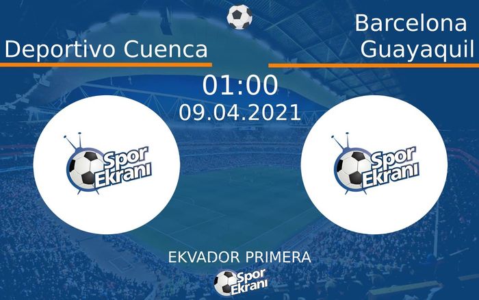 09 Nisan 2021 Deportivo Cuenca vs Barcelona Guayaquil maçı Hangi Kanalda Saat Kaçta Yayınlanacak? 09 Nisan 2021 Deportivo Cuenca vs Barcelona Guayaquil maçı Hangi Kanalda Saat Kaçta Yayınlanacak?