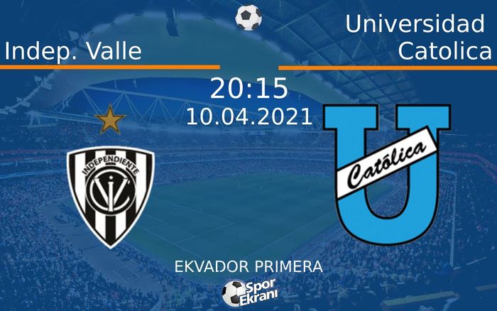 10 Nisan 2021 Indep. Valle vs Universidad Catolica maçı Hangi Kanalda Saat Kaçta Yayınlanacak? 10 Nisan 2021 Indep. Valle vs Universidad Catolica maçı Hangi Kanalda Saat Kaçta Yayınlanacak?