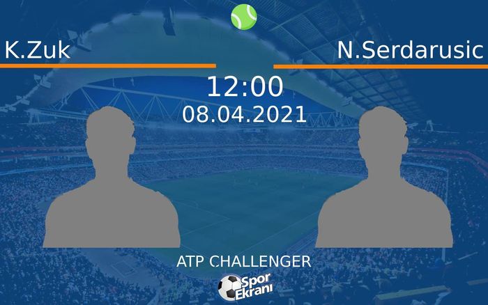 08 Nisan 2021 K.Zuk vs N.Serdarusic maçı Hangi Kanalda Saat Kaçta Yayınlanacak? 08 Nisan 2021 K.Zuk vs N.Serdarusic maçı Hangi Kanalda Saat Kaçta Yayınlanacak?