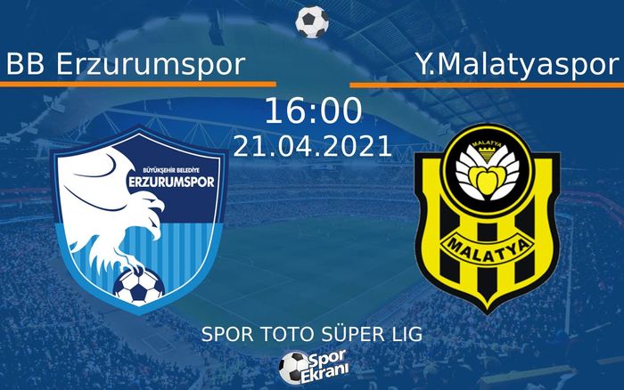 21 Nisan 2021 BB Erzurumspor vs Y.Malatyaspor maçı Hangi Kanalda Saat Kaçta Yayınlanacak? 21 Nisan 2021 BB Erzurumspor vs Y.Malatyaspor maçı Hangi Kanalda Saat Kaçta Yayınlanacak?