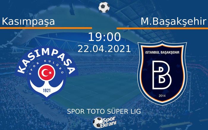 22 Nisan 2021 Kasımpaşa vs M.Başakşehir maçı Hangi Kanalda Saat Kaçta Yayınlanacak? 22 Nisan 2021 Kasımpaşa vs M.Başakşehir maçı Hangi Kanalda Saat Kaçta Yayınlanacak?